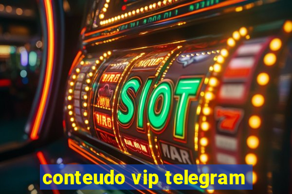 conteudo vip telegram